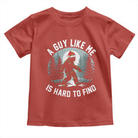 Funny Bigfoot Christmas Toddler T Shirt A Guy Like Me Is Hard To Find - Wonder Print Shop