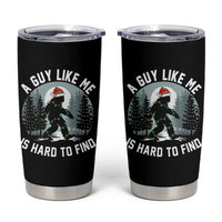 Funny Bigfoot Christmas Tumbler Cup A Guy Like Me Is Hard To Find - Wonder Print Shop