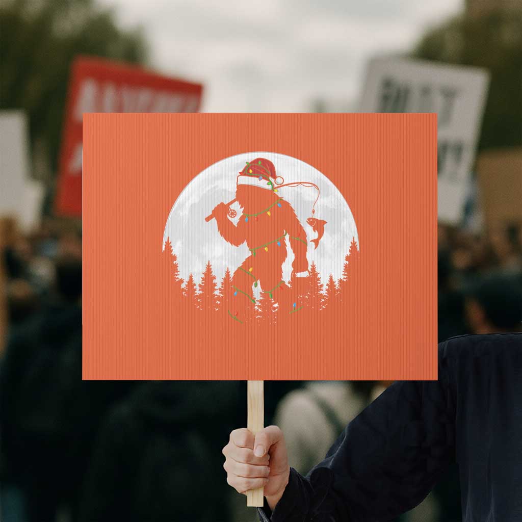 Funny Bigfoot Fishing Christmas Protest Sign Sasquatch Moon Fisherman - Wonder Print Shop