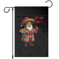Funny Santa Taco Mexican Garden Flag Let Us Taco About It - Wonder Print Shop