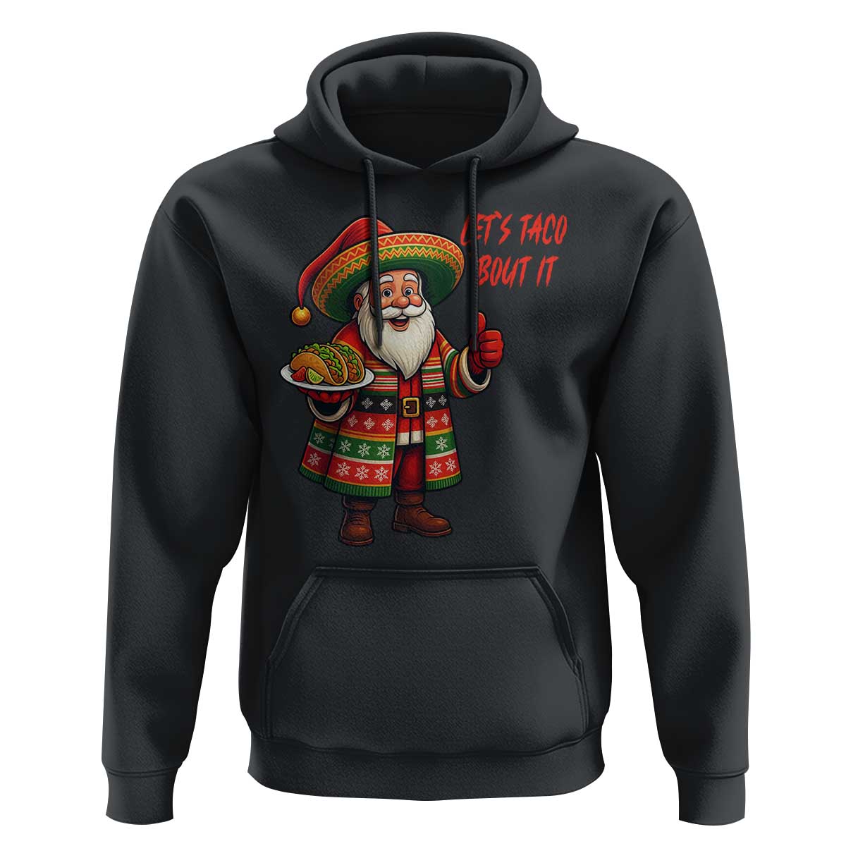 Funny Santa Taco Mexican Hoodie Let Us Taco About It - Wonder Print Shop