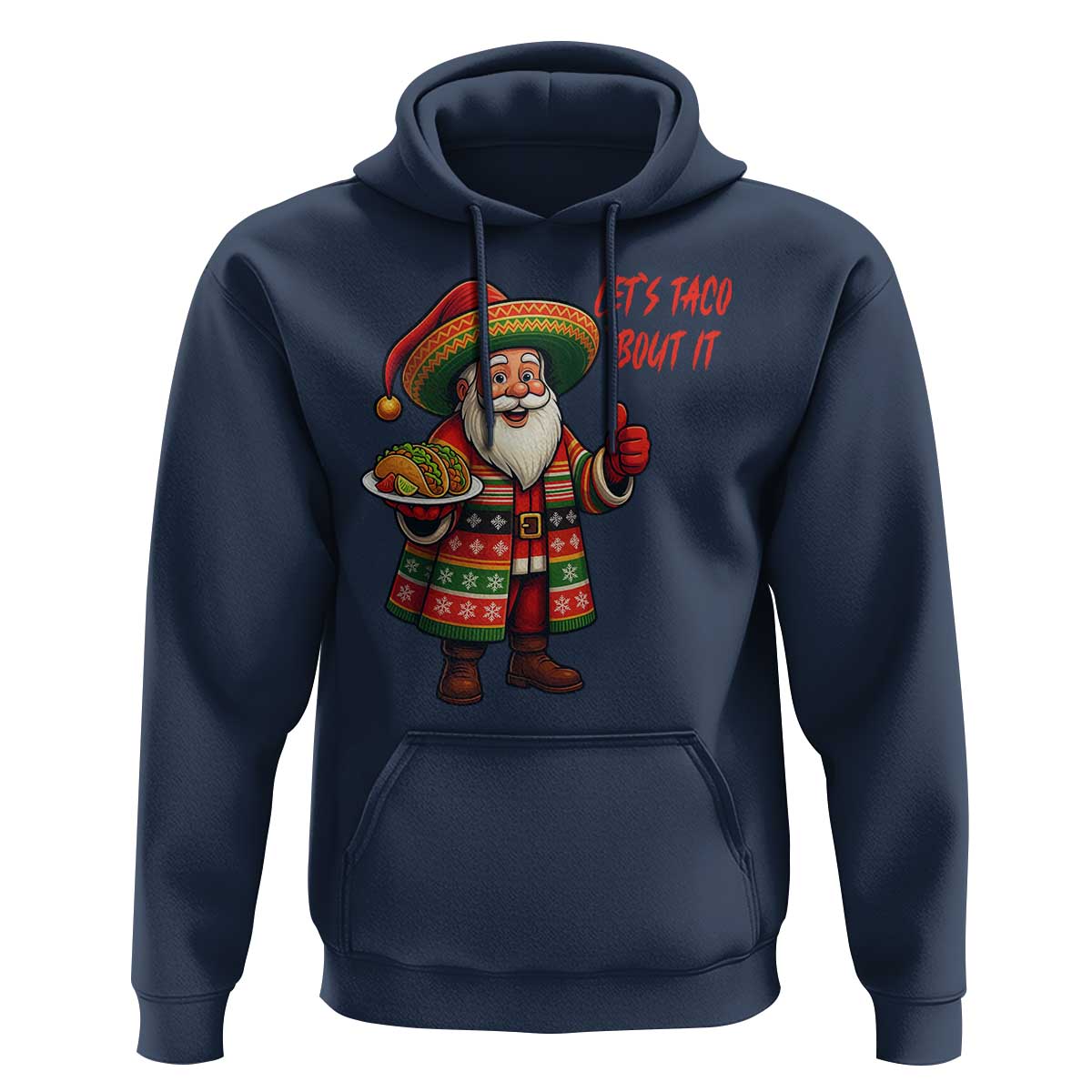 Funny Santa Taco Mexican Hoodie Let Us Taco About It - Wonder Print Shop