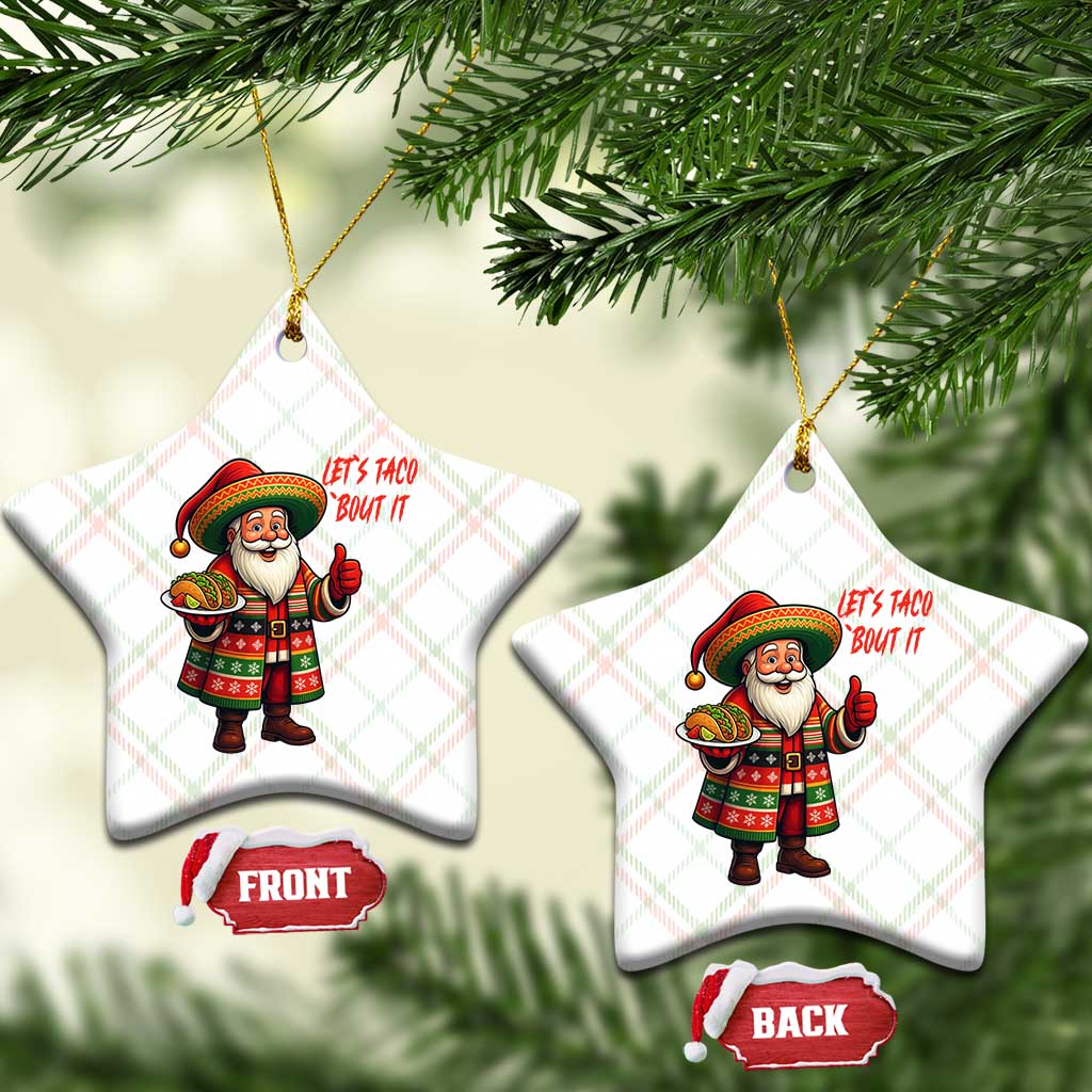 Funny Santa Taco Mexican Ceramic Ornament Let Us Taco About It - Wonder Print Shop