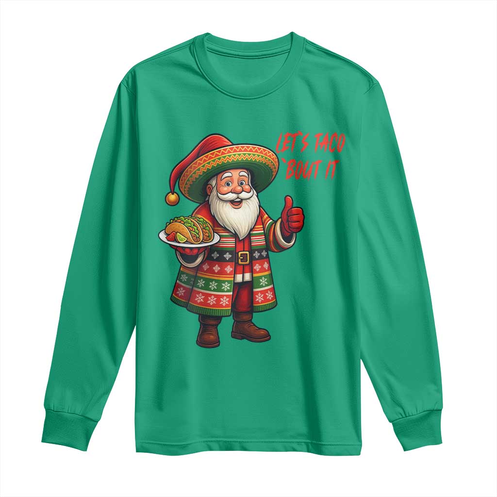 Funny Santa Taco Mexican Long Sleeve Shirt Let Us Taco About It - Wonder Print Shop