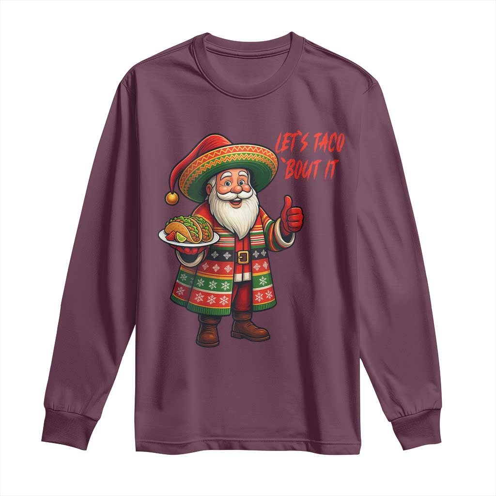 Funny Santa Taco Mexican Long Sleeve Shirt Let Us Taco About It - Wonder Print Shop
