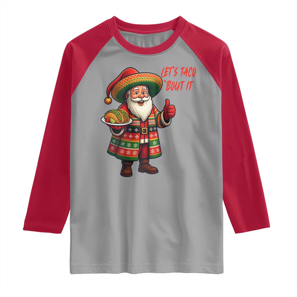 Funny Santa Taco Mexican Raglan Shirt Let Us Taco About It - Wonder Print Shop