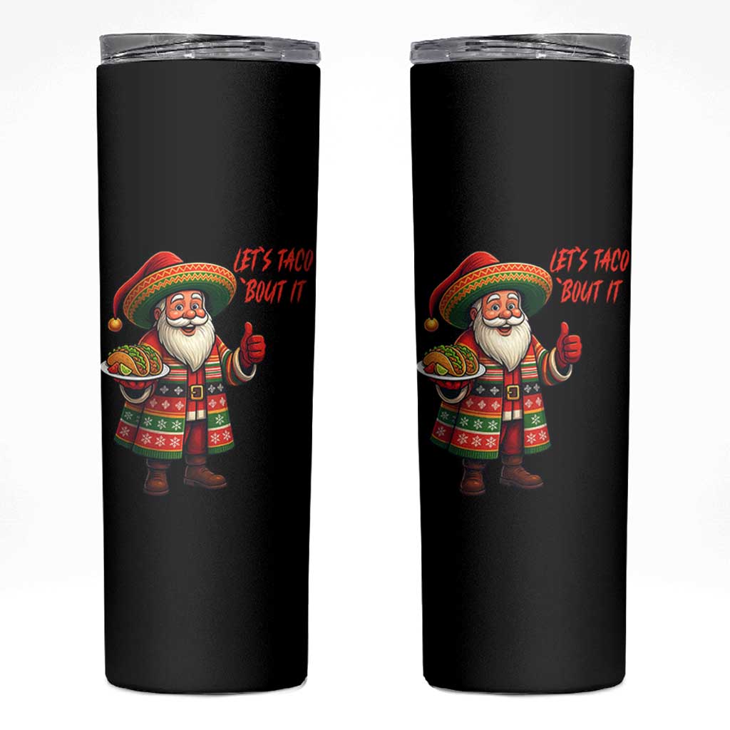 Funny Santa Taco Mexican Skinny Tumbler Let Us Taco About It - Wonder Print Shop