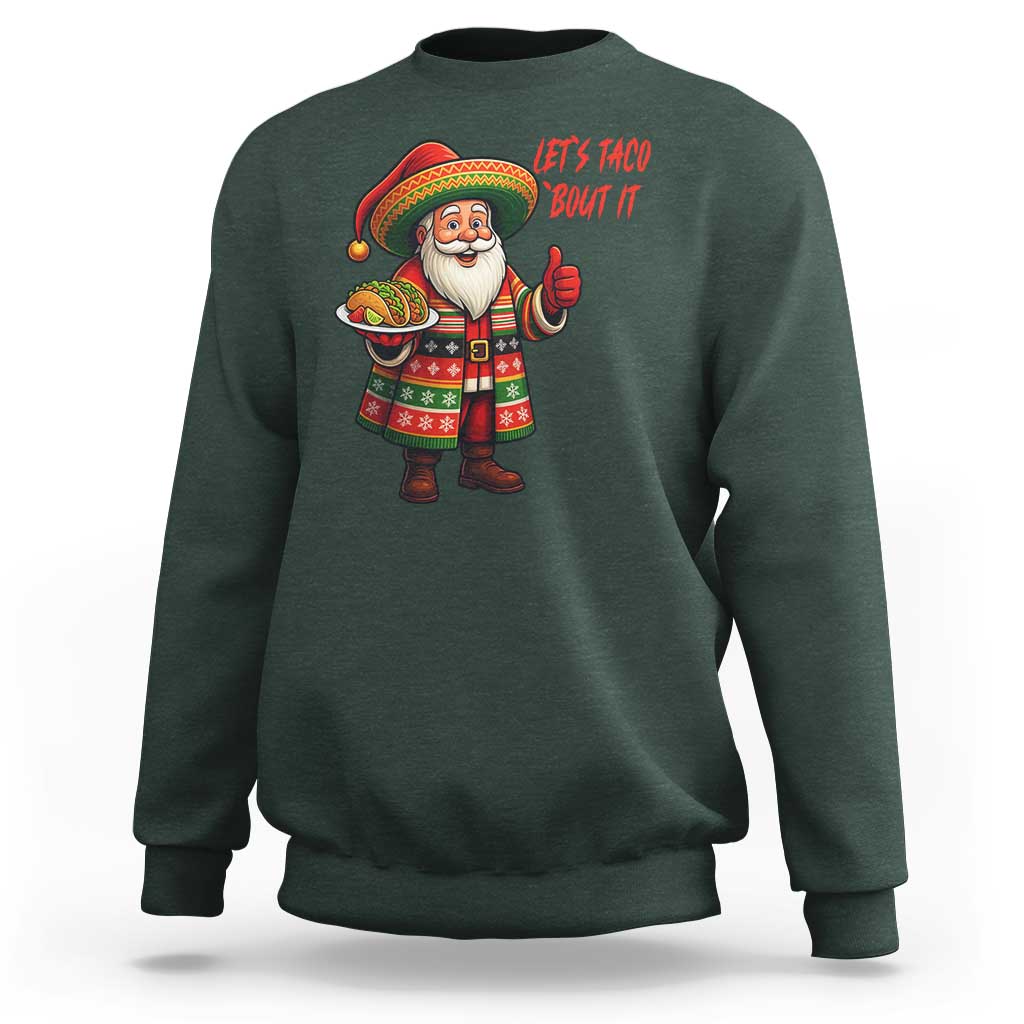 Funny Santa Taco Mexican Sweatshirt Let Us Taco About It - Wonder Print Shop