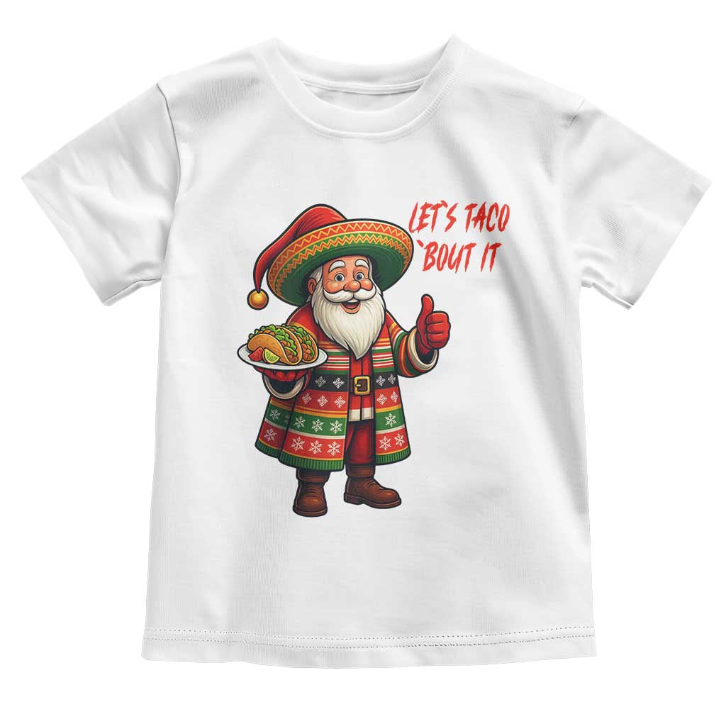 Funny Santa Taco Mexican Toddler T Shirt Let Us Taco About It - Wonder Print Shop