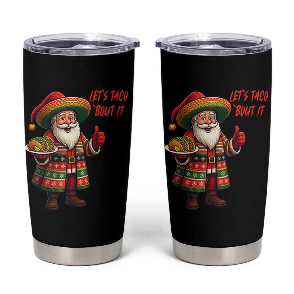 Funny Santa Taco Mexican Tumbler Cup Let Us Taco About It - Wonder Print Shop