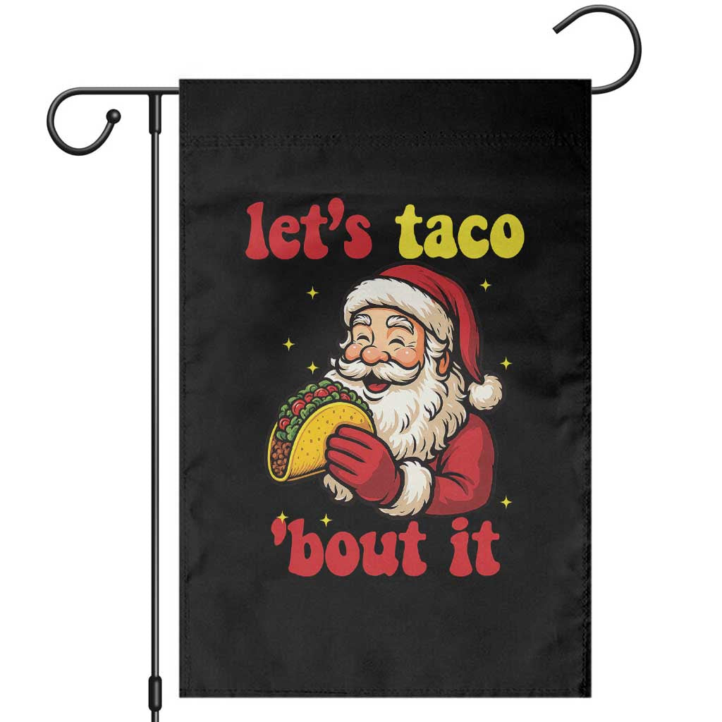Funny Santa Taco Garden Flag Let Us Taco About It - Wonder Print Shop