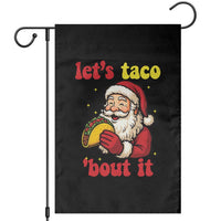 Funny Santa Taco Garden Flag Let Us Taco About It - Wonder Print Shop