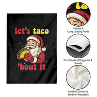 Funny Santa Taco Garden Flag Let Us Taco About It - Wonder Print Shop