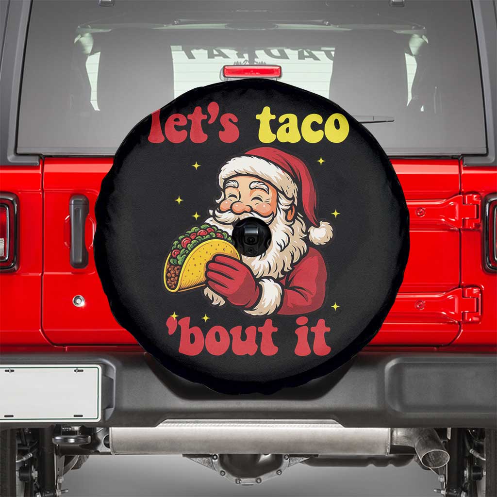 Funny Santa Taco Spare Tire Cover Let Us Taco About It - Wonder Print Shop