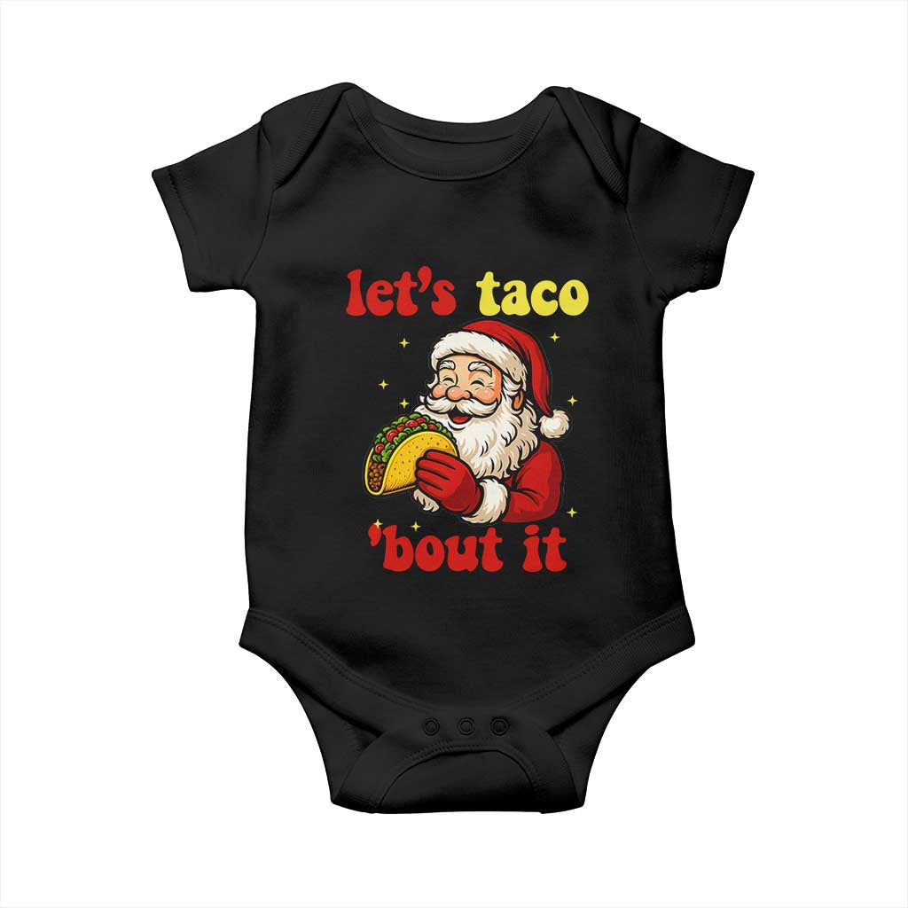 Funny Santa Taco Baby Onesie Let Us Taco About It - Wonder Print Shop