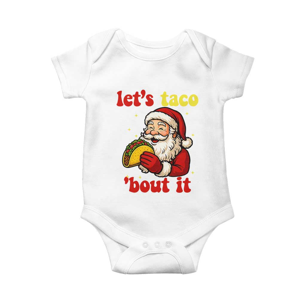 Funny Santa Taco Baby Onesie Let Us Taco About It - Wonder Print Shop