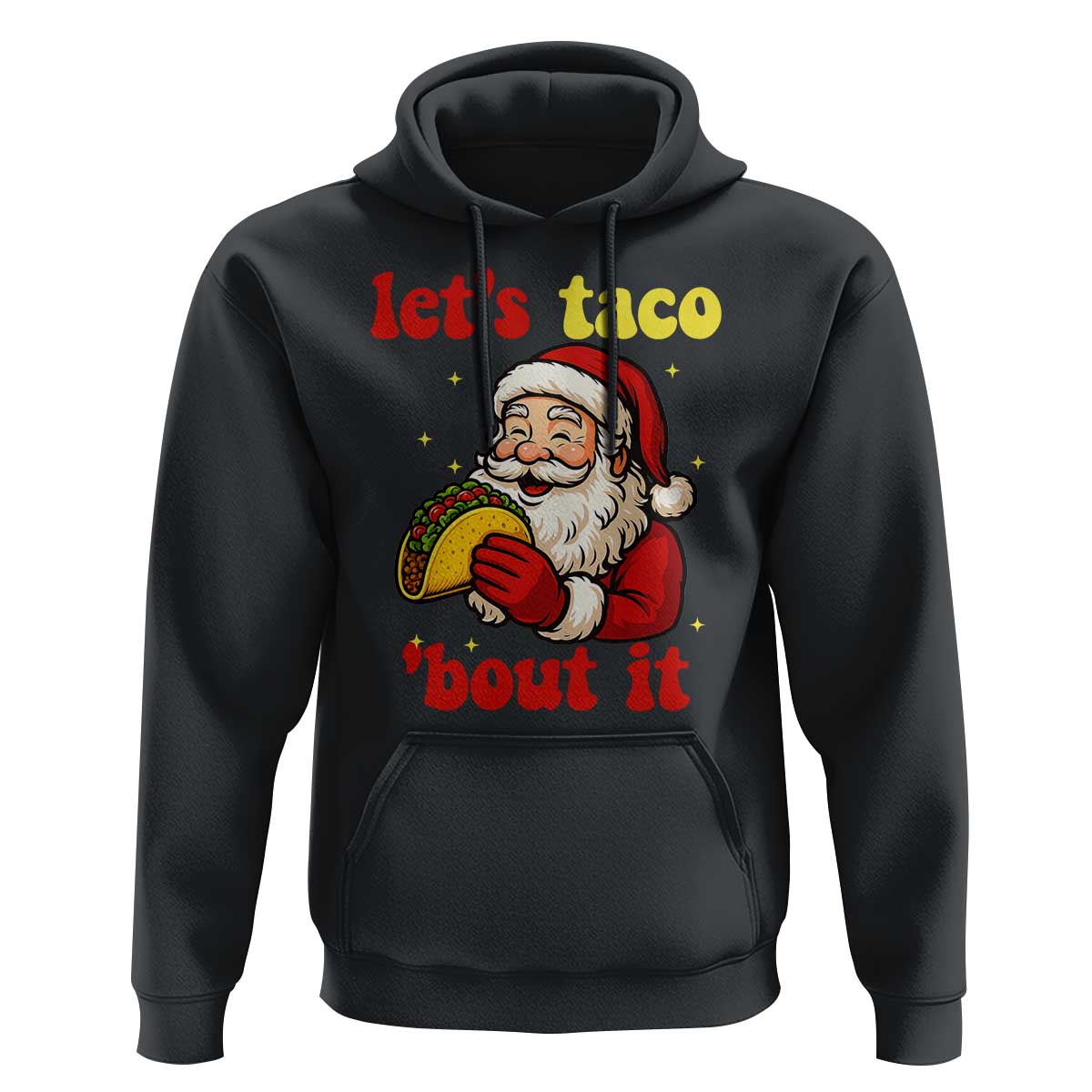Funny Santa Taco Hoodie Let Us Taco About It - Wonder Print Shop