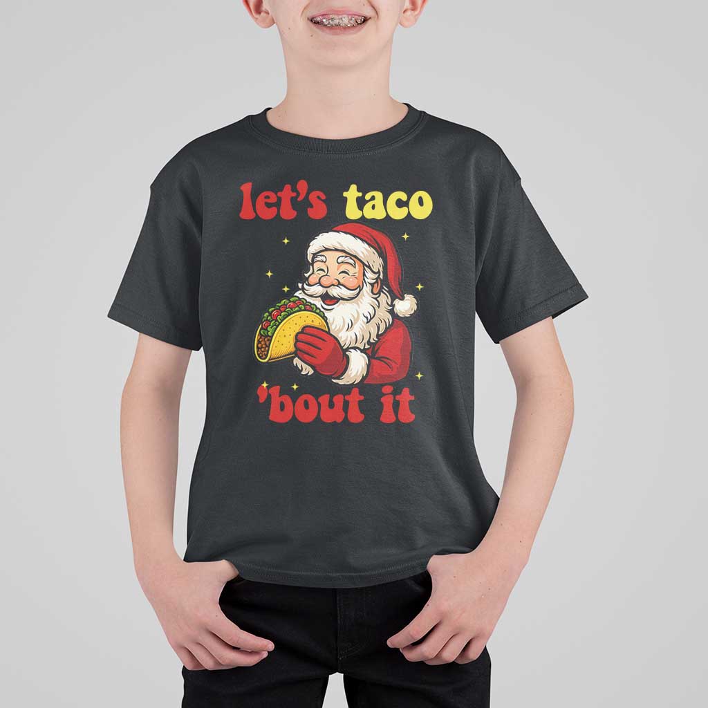 Funny Santa Taco T Shirt For Kid Let Us Taco About It - Wonder Print Shop