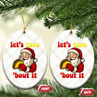 Funny Santa Taco Ceramic Ornament Let Us Taco About It - Wonder Print Shop