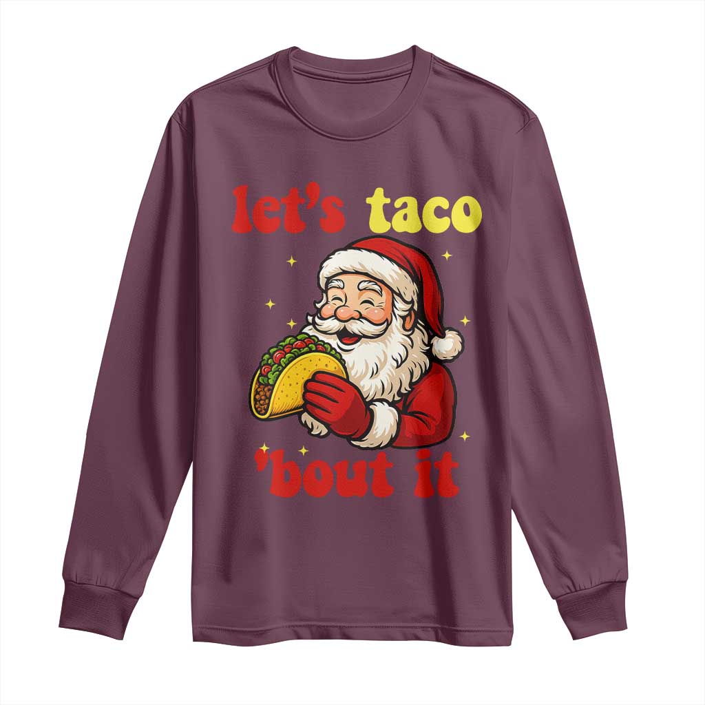 Funny Santa Taco Long Sleeve Shirt Let Us Taco About It - Wonder Print Shop