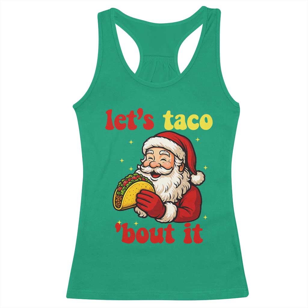 Funny Santa Taco Racerback Tank Top Let Us Taco About It - Wonder Print Shop