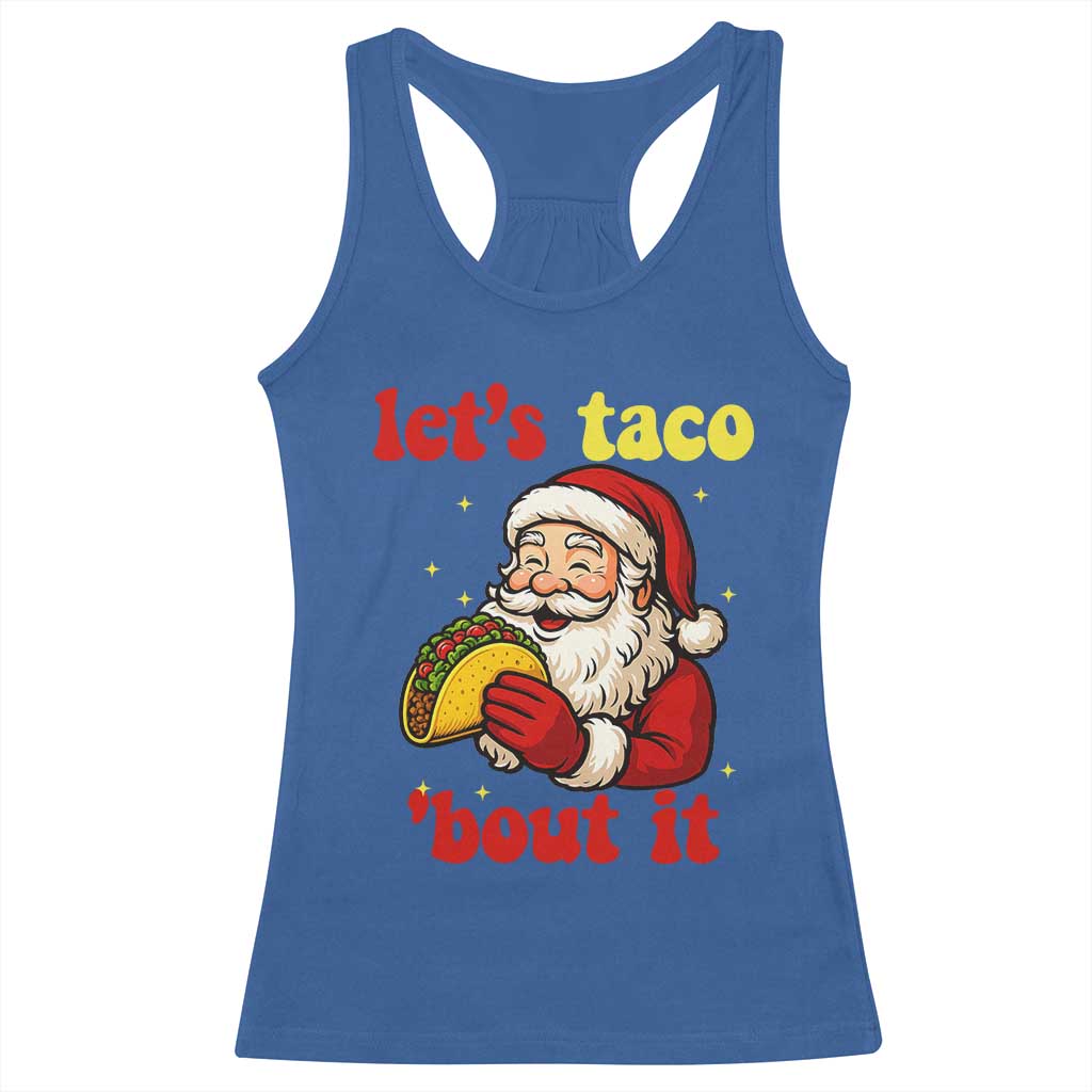 Funny Santa Taco Racerback Tank Top Let Us Taco About It - Wonder Print Shop