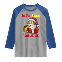 Funny Santa Taco Raglan Shirt Let Us Taco About It - Wonder Print Shop