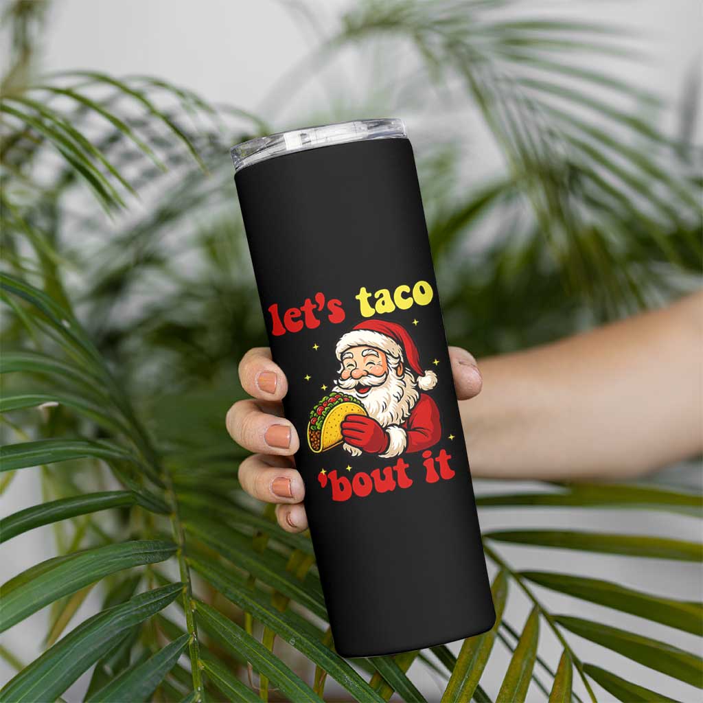 Funny Santa Taco Skinny Tumbler Let Us Taco About It - Wonder Print Shop