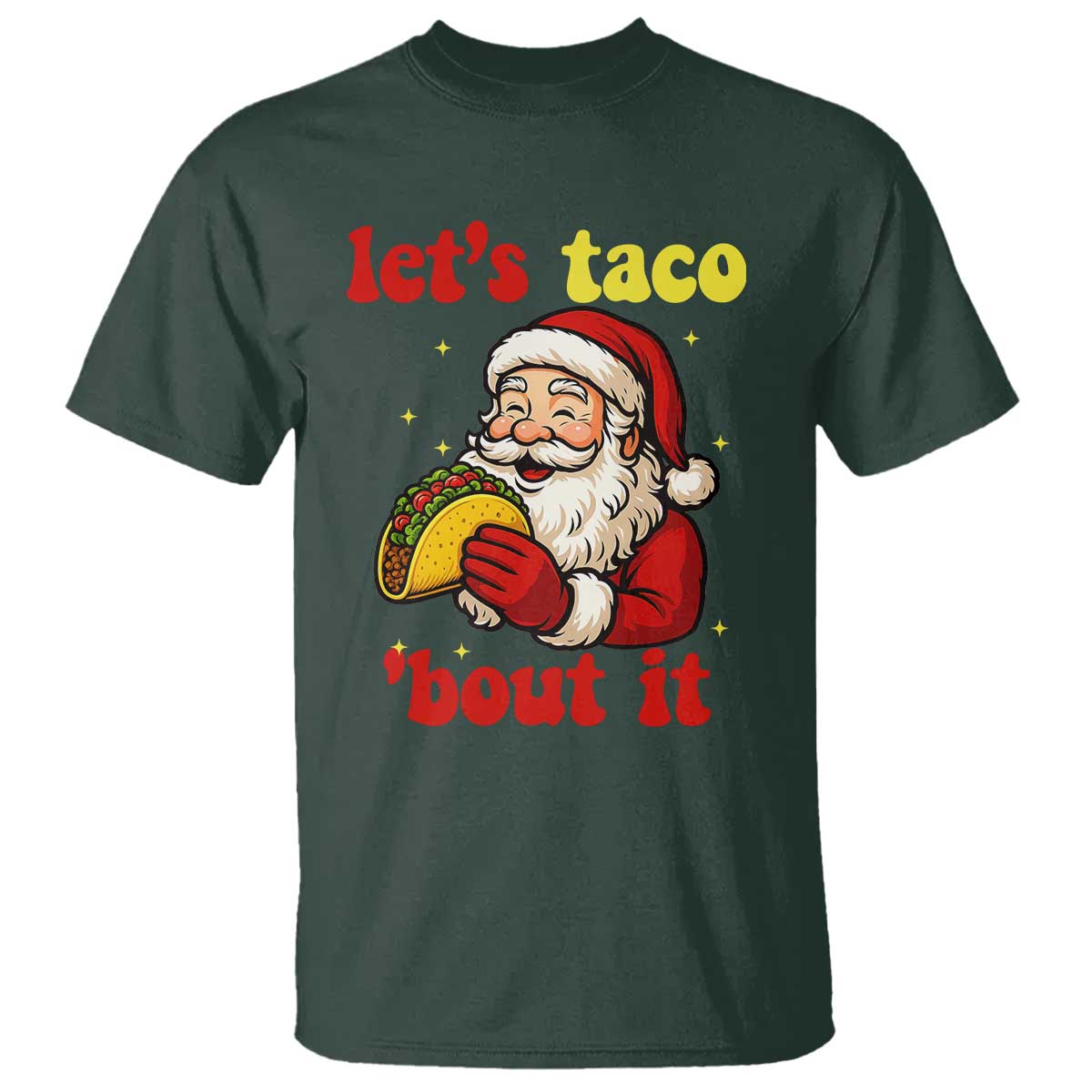 Funny Santa Taco T Shirt Let Us Taco About It - Wonder Print Shop