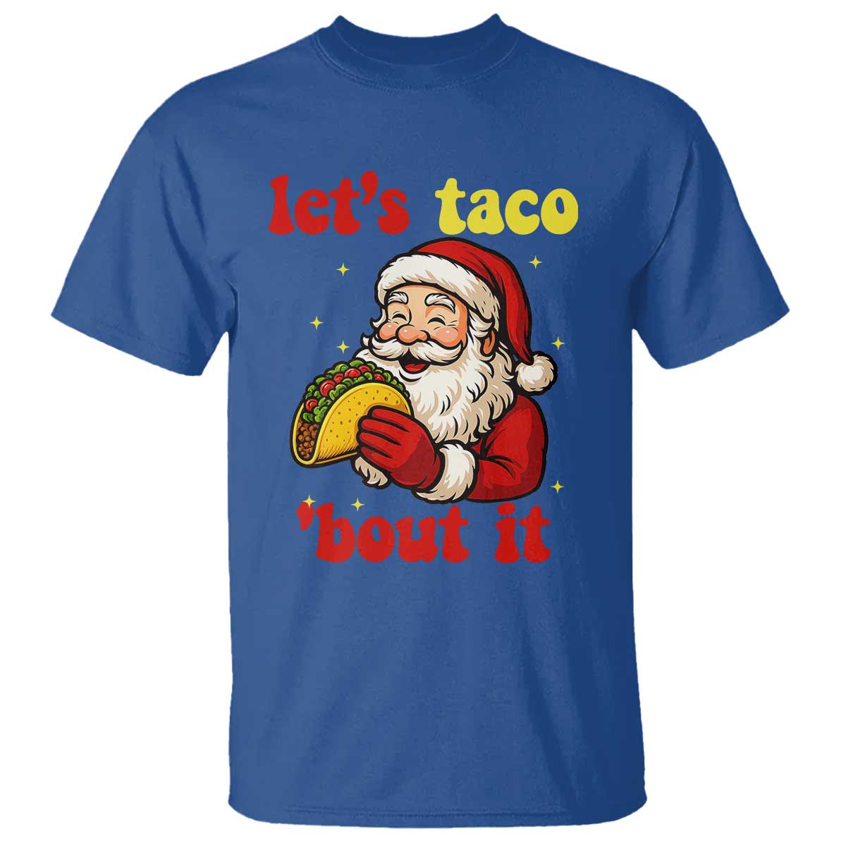 Funny Santa Taco T Shirt Let Us Taco About It - Wonder Print Shop