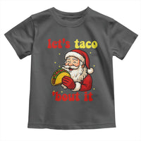 Funny Santa Taco Toddler T Shirt Let Us Taco About It - Wonder Print Shop