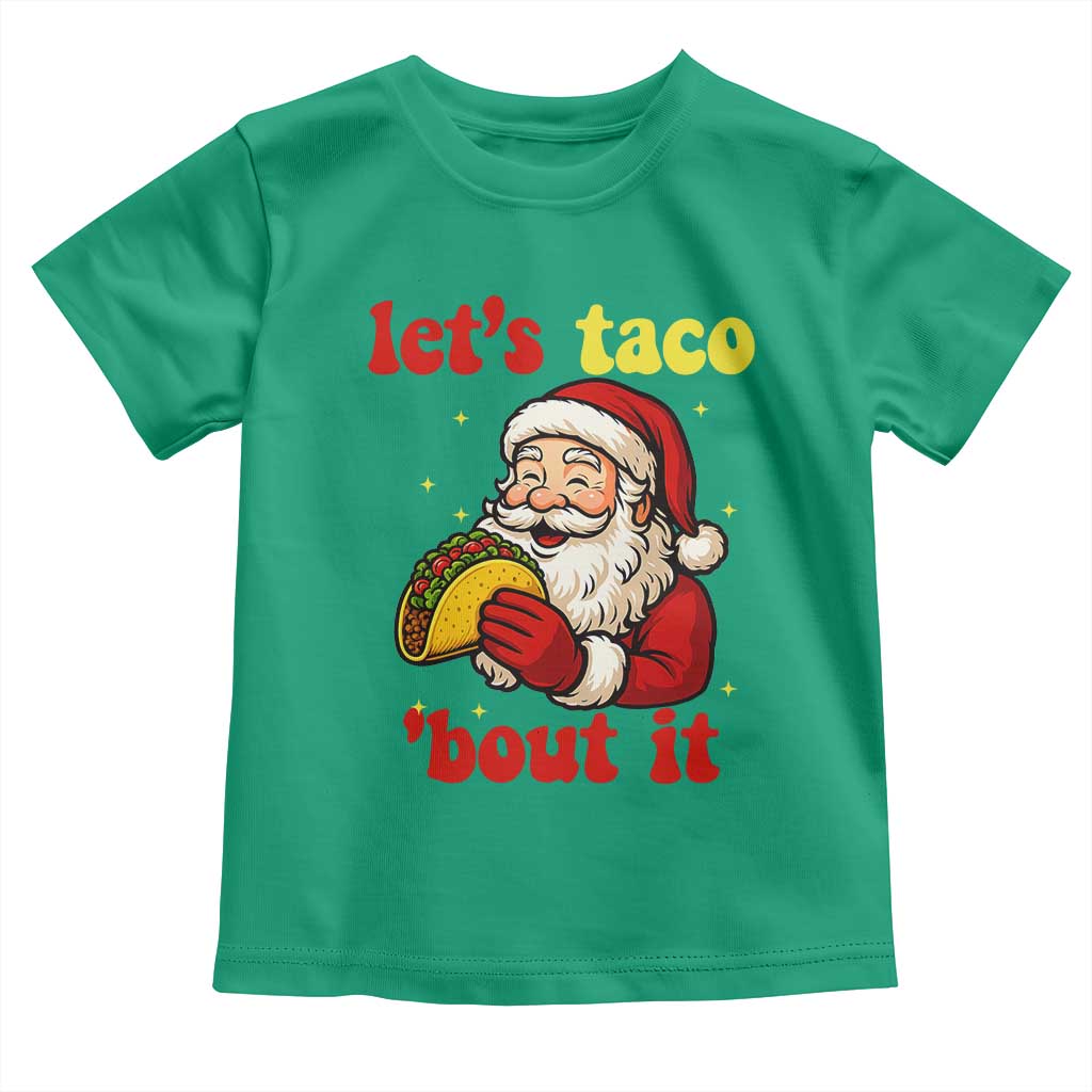 Funny Santa Taco Toddler T Shirt Let Us Taco About It - Wonder Print Shop