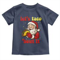 Funny Santa Taco Toddler T Shirt Let Us Taco About It - Wonder Print Shop