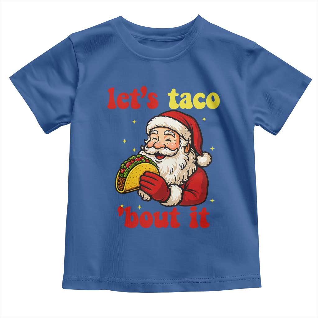 Funny Santa Taco Toddler T Shirt Let Us Taco About It - Wonder Print Shop