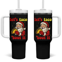Funny Santa Taco Tumbler With Handle Let Us Taco About It - Wonder Print Shop
