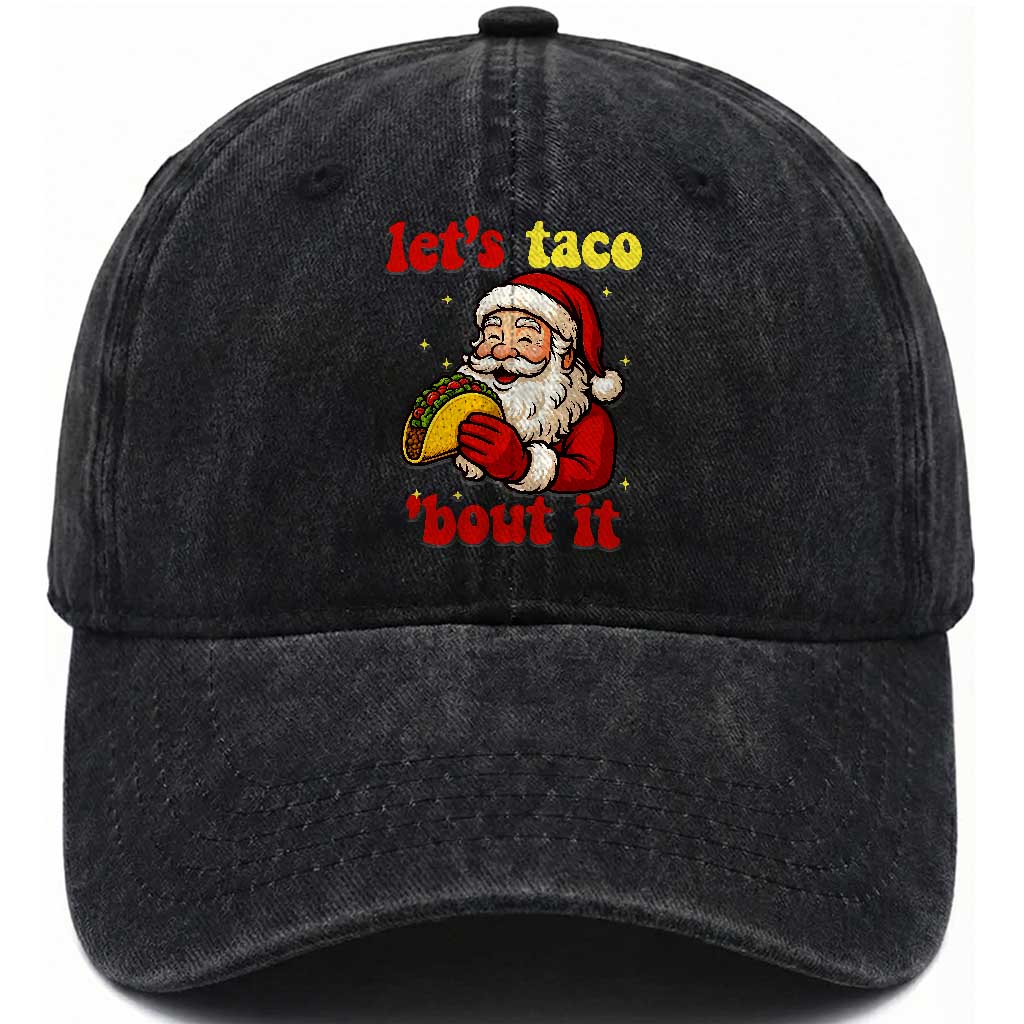 Funny Santa Taco Washed Cotton Baseball Cap Let Us Taco About It