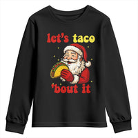 Funny Santa Taco Youth Sweatshirt Let Us Taco About It - Wonder Print Shop