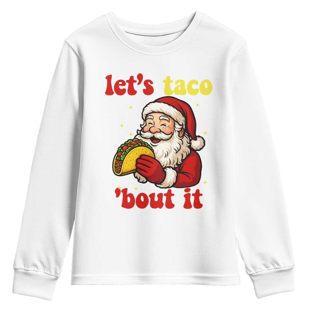 Funny Santa Taco Youth Sweatshirt Let Us Taco About It - Wonder Print Shop