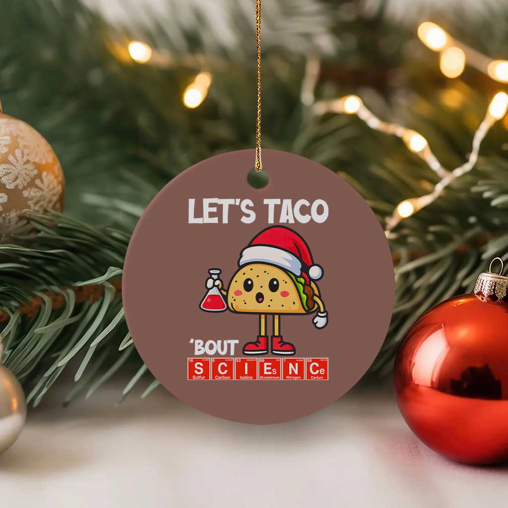 Funny Taco Mexican Xmas Ceramic Ornament Let Us Taco About Science - Wonder Print Shop