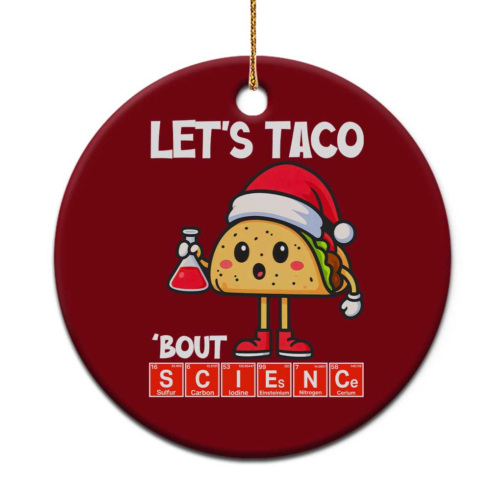 Funny Taco Mexican Xmas Ceramic Ornament Let Us Taco About Science - Wonder Print Shop