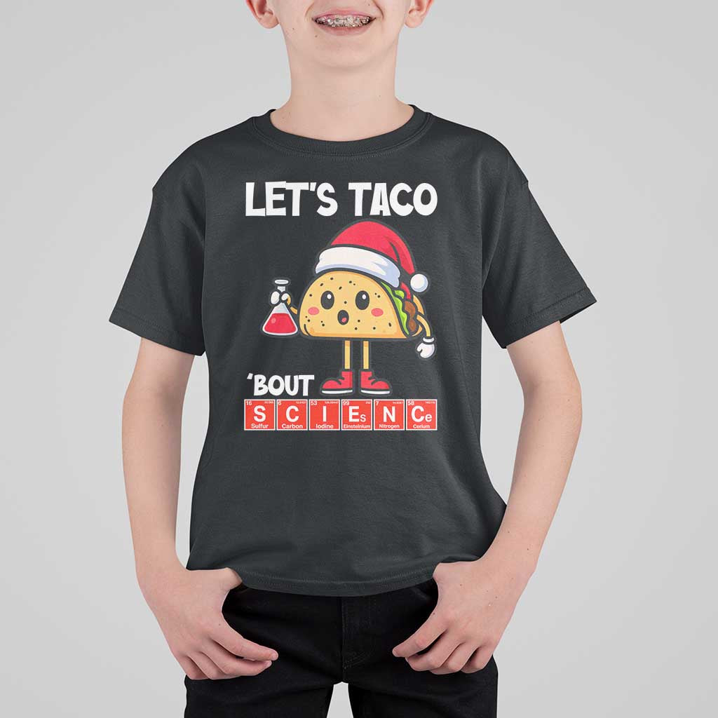 Funny Taco Mexican Christmas T Shirt For Kid Let Us Taco About Science - Wonder Print Shop