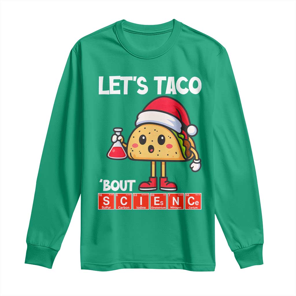 Funny Taco Mexican Christmas Long Sleeve Shirt Let Us Taco About Science - Wonder Print Shop