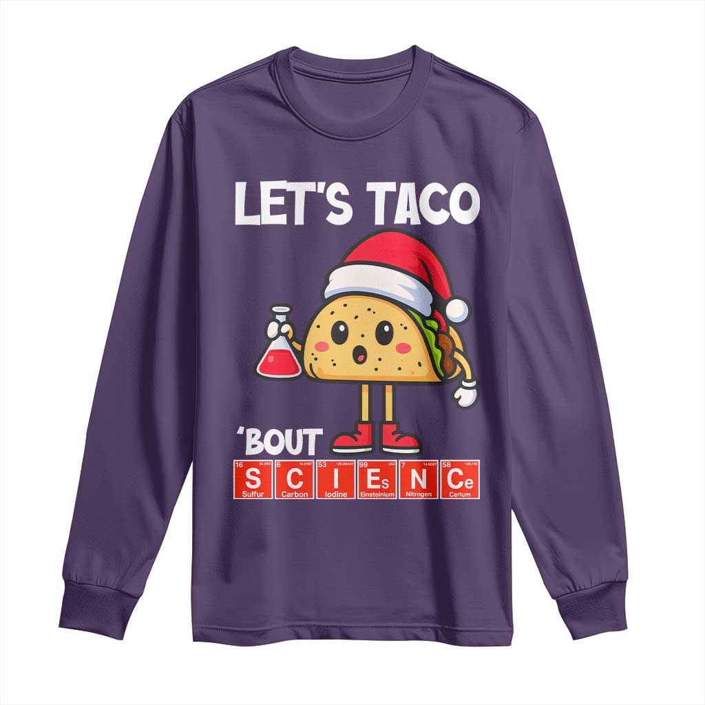 Funny Taco Mexican Christmas Long Sleeve Shirt Let Us Taco About Science - Wonder Print Shop