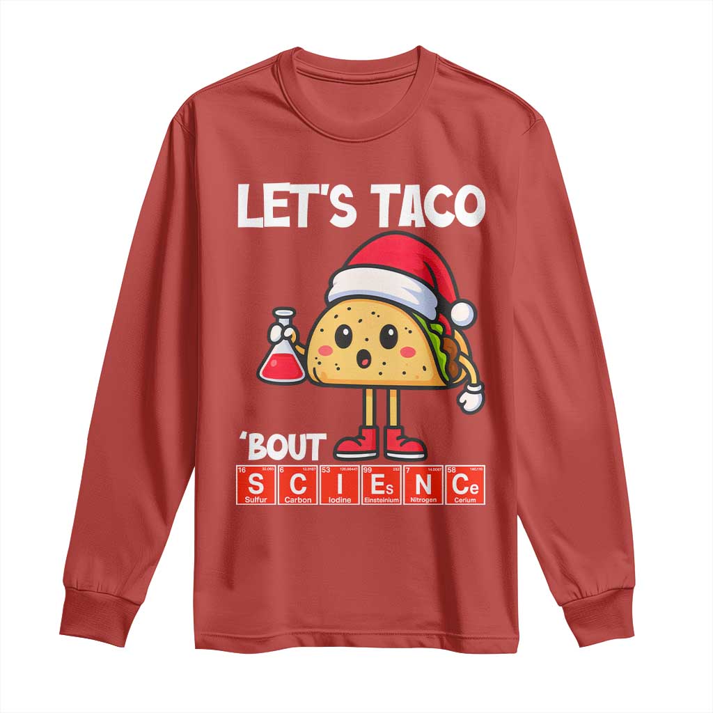 Funny Taco Mexican Christmas Long Sleeve Shirt Let Us Taco About Science - Wonder Print Shop