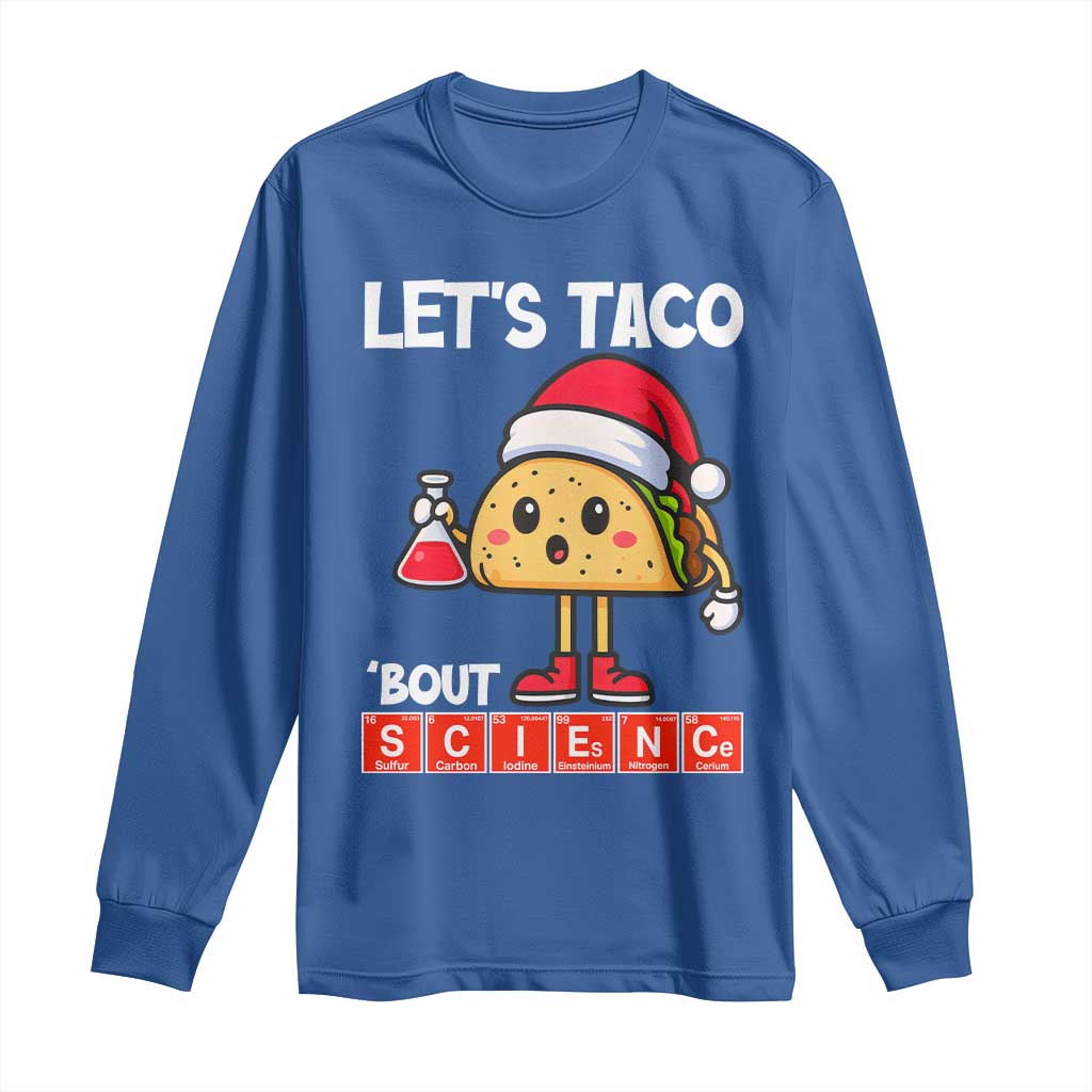 Funny Taco Mexican Christmas Long Sleeve Shirt Let Us Taco About Science - Wonder Print Shop