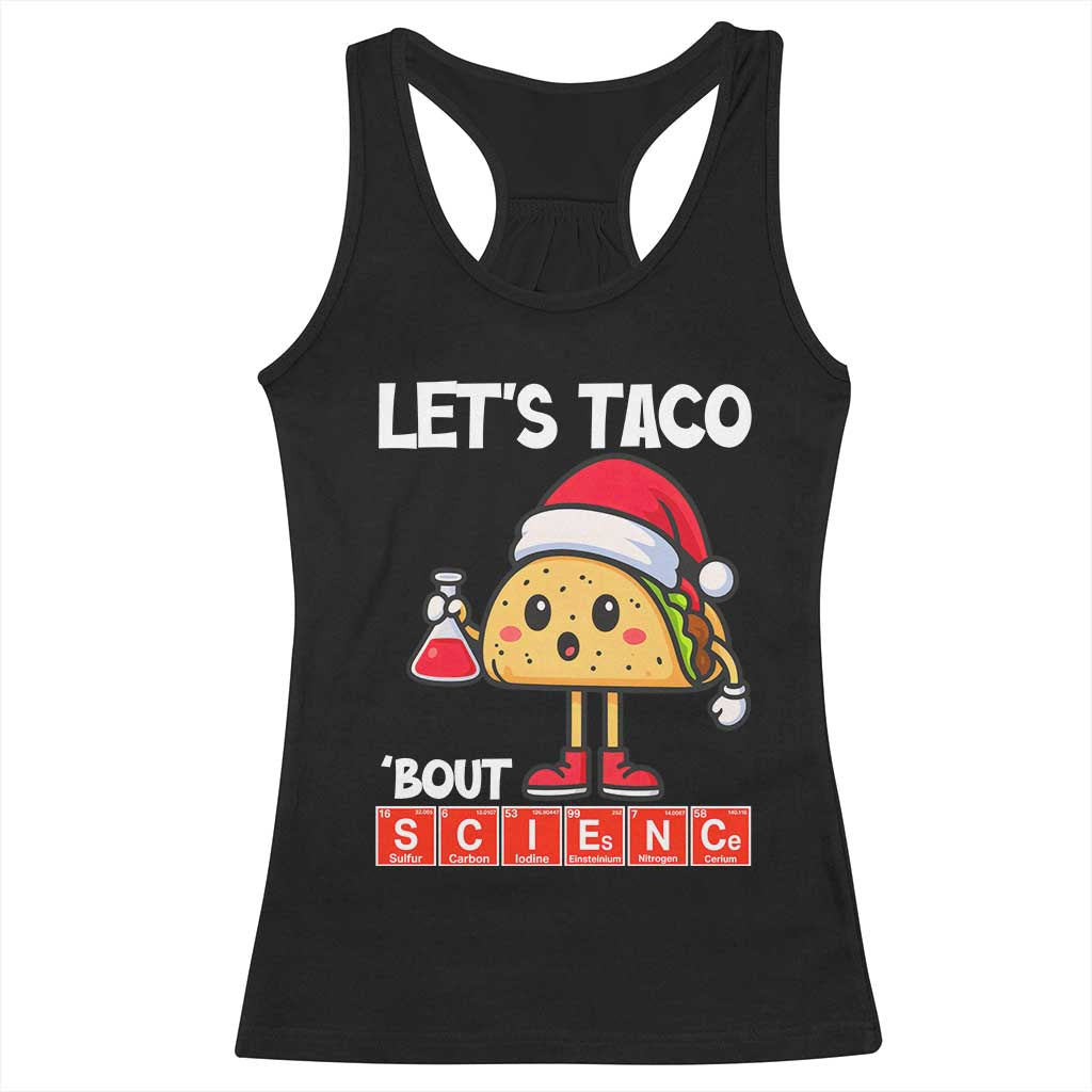 Funny Taco Mexican Christmas Racerback Tank Top Let Us Taco About Science - Wonder Print Shop