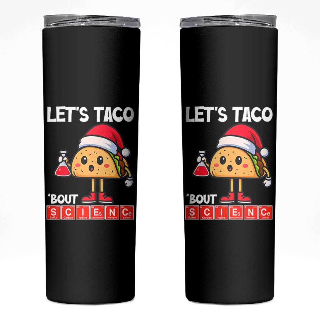 Funny Taco Mexican Christmas Skinny Tumbler Let Us Taco About Science - Wonder Print Shop