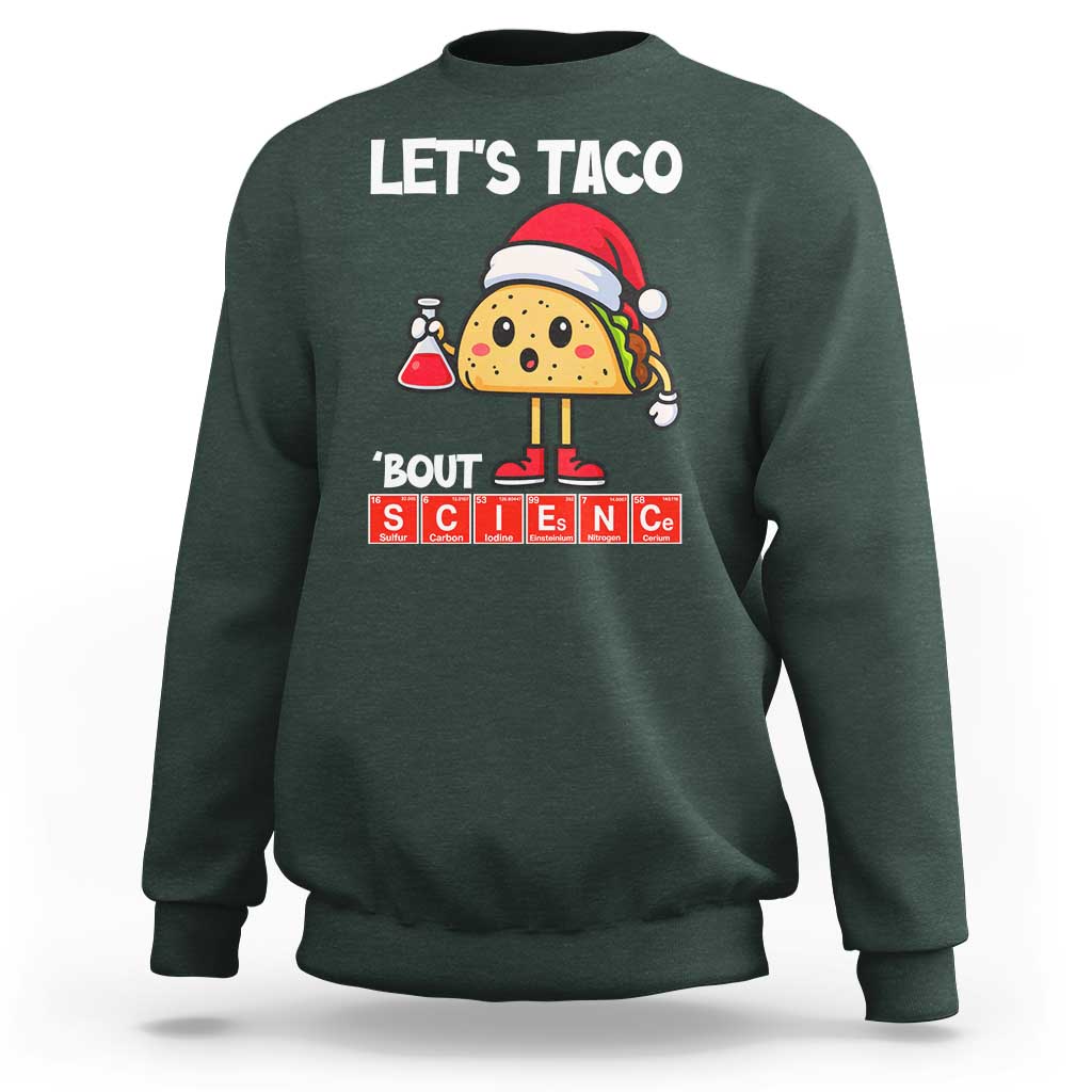 Funny Taco Mexican Christmas Sweatshirt Let Us Taco About Science - Wonder Print Shop