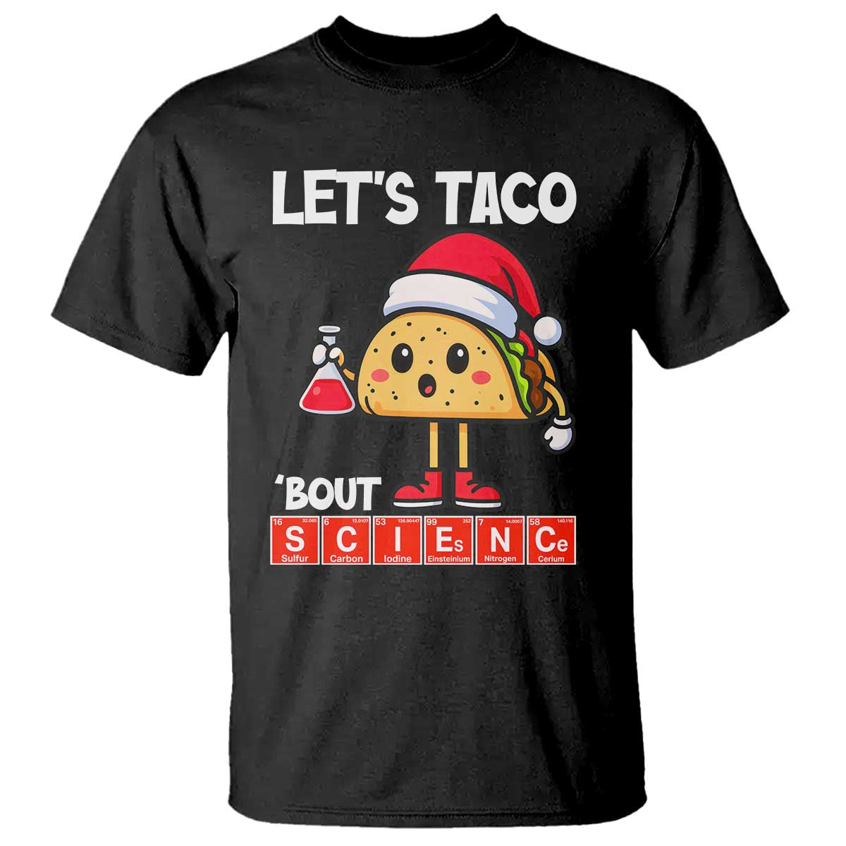 Funny Taco Mexican Christmas T Shirt Let Us Taco About Science - Wonder Print Shop