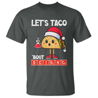 Funny Taco Mexican Christmas T Shirt Let Us Taco About Science - Wonder Print Shop